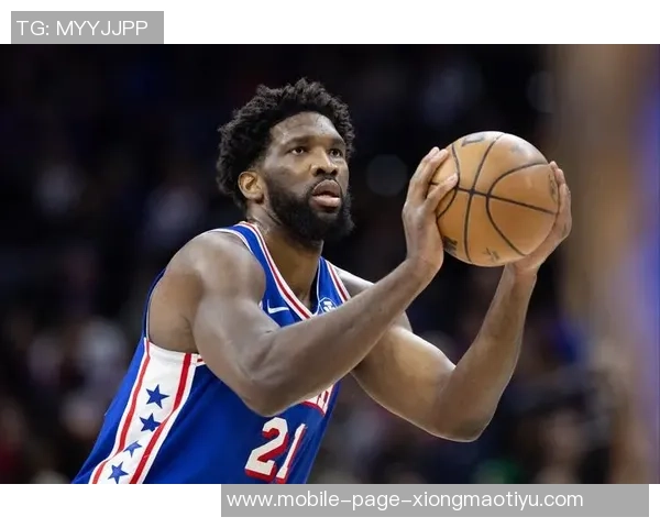 恩比德状态回暖半场表现抢眼19分2板2助罚球全中助球队争胜